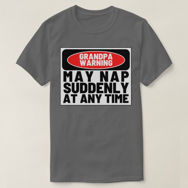 Camiseta O Vovô Adverte Pode Dormir De Repente A Qualquer M (Frente do Design)