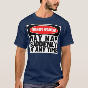 Camiseta O Vovô Adverte Pode Dormir De Repente A Qualquer M