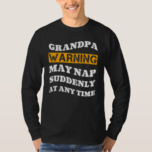 Camiseta O Vovô Adverte Pode Dormir De Repente A Qualquer M