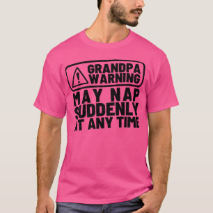 Camiseta O Vovô Adverte Pode Dormir De Repente A Qualquer M