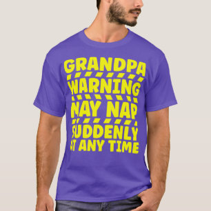 Camiseta O Vovô Pode Dormir De Repente A Qualquer Momento 1