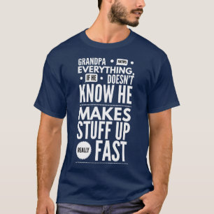 Camiseta O Vovô Sabe Tudo Que O Vovô Engraçado Diz