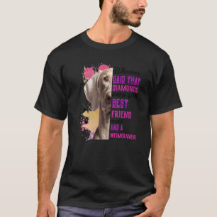 Camiseta O Weimeraner É Um Cachorro Mais Amigo Que Mamãe Fo