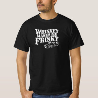 CAMISETA O WHISKY ME FAZ FRISCAR