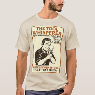Camiseta O Whisperer Da Ferramenta. Pai engraçado