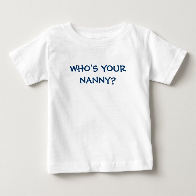 Camiseta O WHO é SEU BABY-SITTER? (Frente)