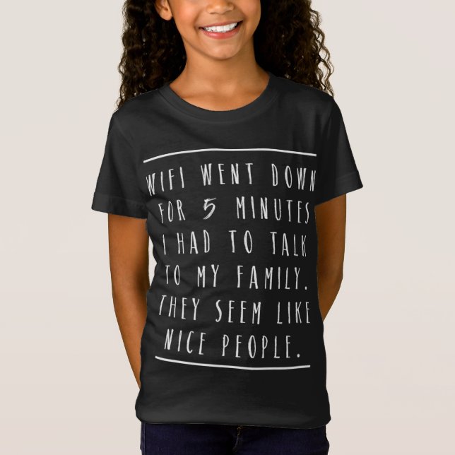 Camiseta O Wifi Foi Ter Que Falar Com A Família. (Frente)