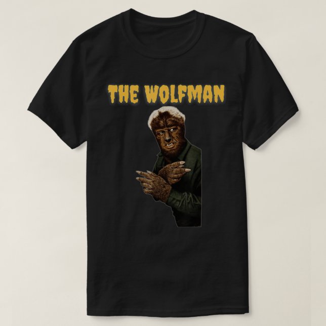 Camiseta O Wolfman, os filmes clássicos do monstro, certo  (Frente do Design)