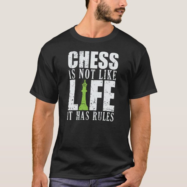 Camiseta O xadrez não é como a vida que tem regras (Frente)
