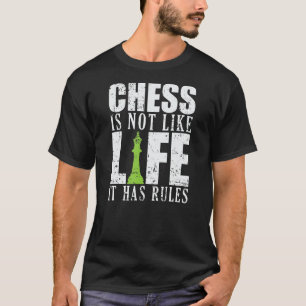 Camiseta O xadrez não é como a vida que tem regras