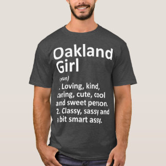 Camiseta OAKLAND GIRL CA CALIFORNIA Funny City Raízes