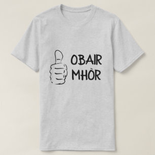 Camiseta obair mhòr, excelente de emprego em gaélico escocê