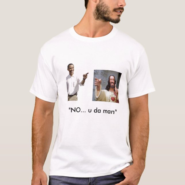 Camiseta obama, e jesus (encontre o chapéu para combinar) (Frente)