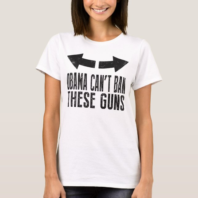 Camiseta Obama não pode proibir estas armas (Frente)