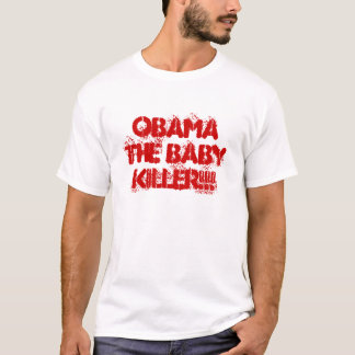 CAMISETA OBAMA O ASSASSINO DO BEBÊ!!!
