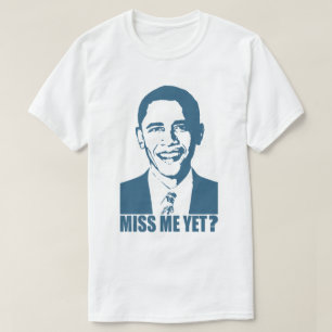 Camiseta Obama Sentiu Minha Falta Ainda?