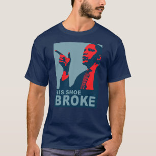 Camiseta Obama: Seus calçados quebraram