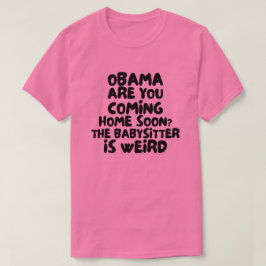 Camiseta Obama Você Está Voltando Para Casa Em Breve A Babá