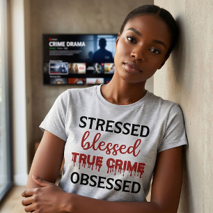 Camiseta Obcecada Por Crimes Verdadeiros Obcecados