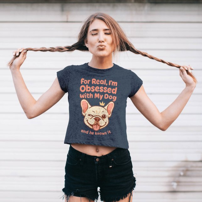 Camiseta Obcecado com Meu Bulldog Francês (Criador carregado)
