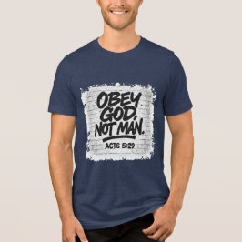 Camiseta Obedeça Deus Não Homem Cristão - Atos 5:29
