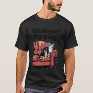 Camiseta Obediência Tente Um Gato Amante de Cachorro Gatinh