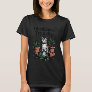 Camiseta Obediência Tente Um Gato Amante de Gato Filhote Ga