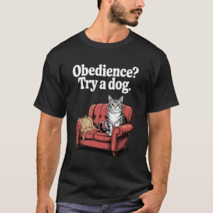Camiseta Obediência Tente Um Gato Cachorro Gatinho Amante d