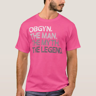 Camiseta Obgyn Gynecologista Ob Gyn Man The Myth Legend Gif