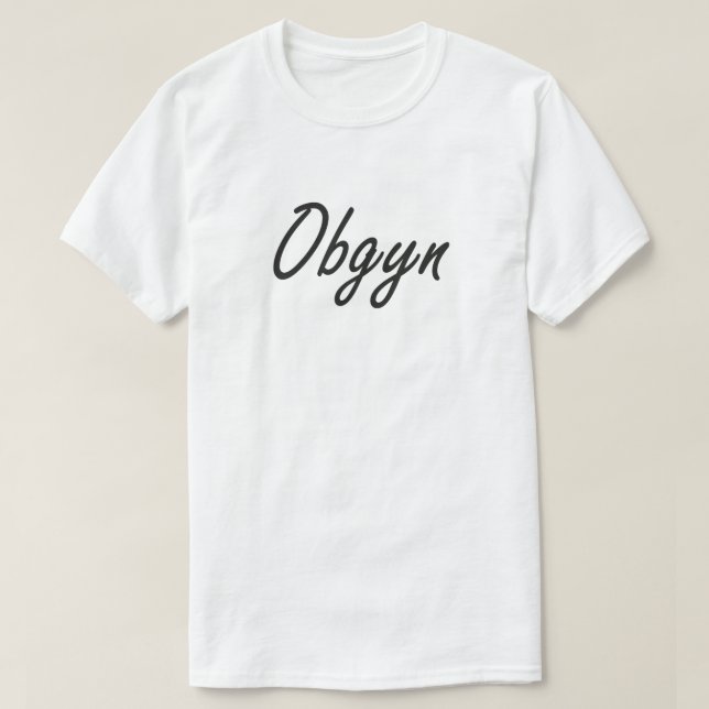Camiseta Obgyn,Melhor Obgyn Nunca Obgyn Gift, Obgyn Tee, Pr (Frente do Design)