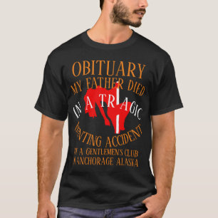 Camiseta Obituário Meu Pai Morreu em um Acidente de Caça