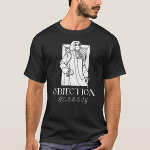Camiseta Objeção Hearsay Lawyer Meme