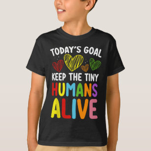 Camiseta Objetivo de Hoje Manter o Humano Minúsculo Vivo Di