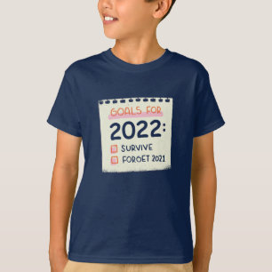 Camiseta Objetivos para 2022: Sobreviver, Esqueça 2021