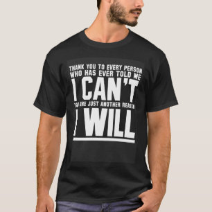 Camiseta Obrigado a todas as pessoas que me disseram que nã