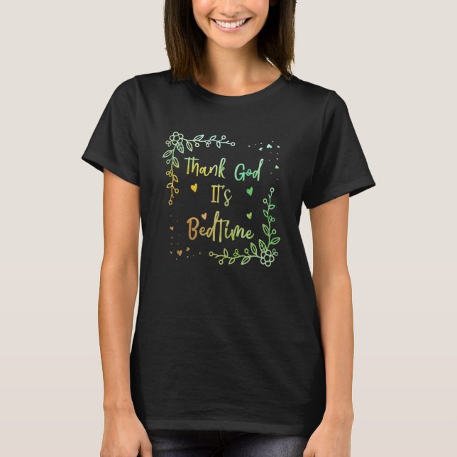 Camiseta Obrigado Deus É A Noite Mãe Piada Mãe Mãe Arma Mãe (Frente)