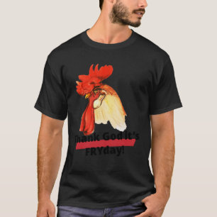 Camiseta Obrigado Deus, é galinha galinha do galo do FRYday