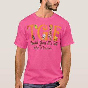 Camiseta Obrigado Deus Está Caindo - TGIF - Professor pré-K