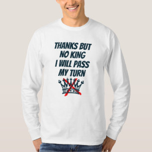 Camiseta Obrigado, Mas Nenhum Rei, Vou Passar Minha Vez, Re