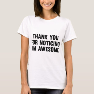 Camiseta Obrigado por notar que sou incrível