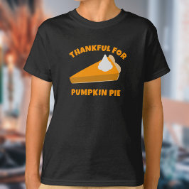 Camiseta Obrigado por Pumpkin Pie Divertido Dia de Ação de 