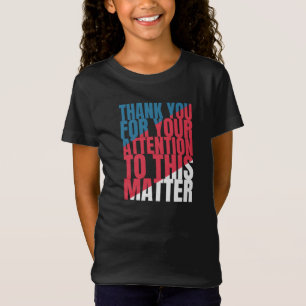 Camiseta Obrigado por sua atenção a este assunto