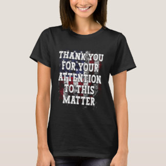 Camiseta Obrigado Por Sua Atenção A Este Assunto Bandeira E