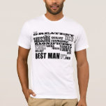 Camiseta Obrigado Wedding você os melhores homens: O grande<br><div class="desc">"O grande melhor homem brilhante magnífico óptimo fabuloso super magnífico de surpresa fantástico excelente o mais impressionante no mundo….nunca!" é um presente moderno legal para homens de amor do divertimento melhores: apresentado na combinação de travamento do olho de branco à moda preto e clássico sempre elegante em uma explosão urbana...</div>