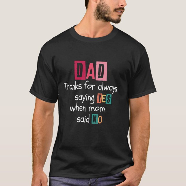 Camiseta obrigados pais para sempre dizer SIM quando a mãe  (Frente)