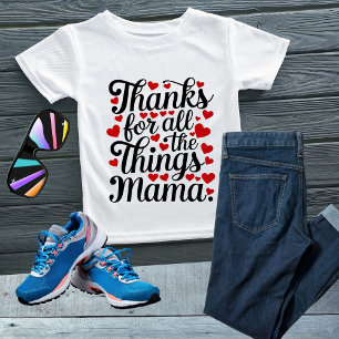 Camiseta Obrigados para todas as coisas mama