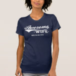 Camiseta Obscuridade impressionante da esposa (data<br><div class="desc">O melhor t-shirt para o aniversário de casamento.</div>