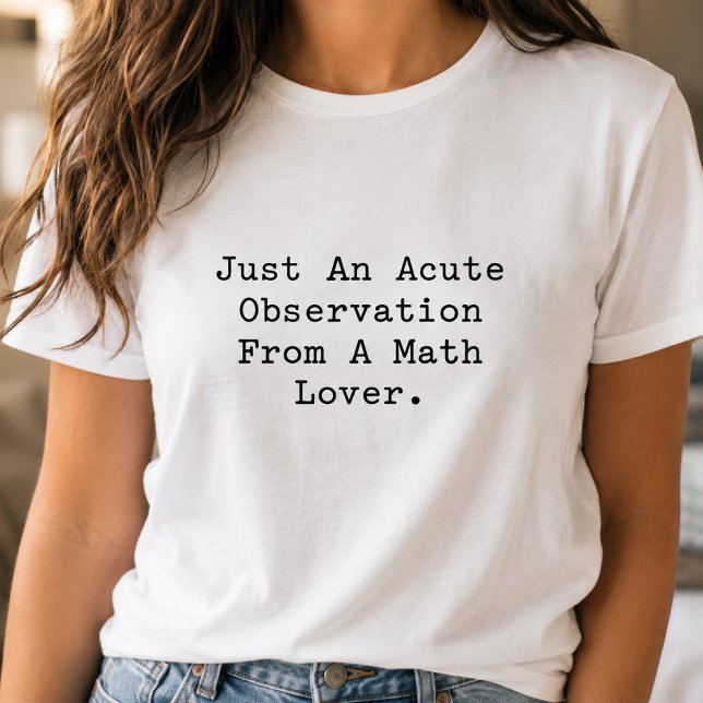 Camiseta Observação Aguda De Um Amante De Matemática Design (Criador carregado)