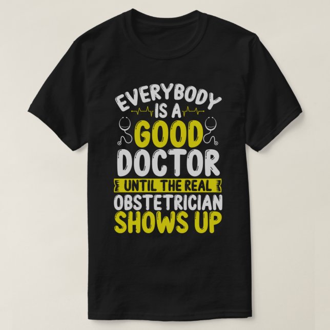 Camiseta Obstetrician Doctor Baby Catcher Birth Worker Midw (Frente do Design)