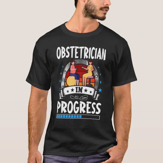 Camiseta Obstetrician In Progress Trainee Student (Frente)